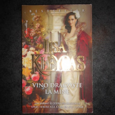 LISA KLEYPAS - VINO DRAGOSTE LA MINE