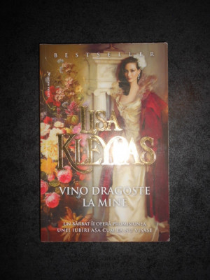 LISA KLEYPAS - VINO DRAGOSTE LA MINE foto