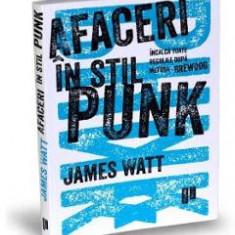 Afaceri in stil punk - James Watt