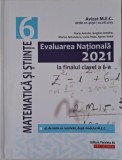 Evaluarea Nationala la finalul clasei a VI-a (2021). Matematica si Stiinte &ndash; Florin Antohe