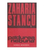 Zaharia Stancu - Padurea nebuna - 118904