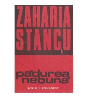 Zaharia Stancu - Padurea nebuna - 118904 foto