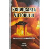 E. G. White - Provocarea viitorului (Editia: 2006)