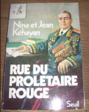 Rue du Proletaire Rouge: deux communistes francais en U.R.S.S./ Nina Kehayan ...
