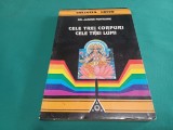 CELE TREI CORPURI ȘI CELE TREI LUMI * DR. JANINE FONTAINE * 1995 * 3 3 2