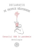 Declara&Aring;&pound;ie pe proprie r&Auml;spundere. Cenaclul UBB &Atilde;&reg;n pandemie. Antologie - Paperback - Lumini&Egrave;a Rusu, Remus Octavian C&Atilde;&cent;mpean - &Egrave;coala Ardelean&Auml;