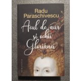 Radu Paraschivescu - Acul de aur şi ochii Glorianei