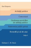 Achizitii publice. Concesiuni. Parteneriat public-privat. Remedii si cai de atac - Dan Cimpoeru