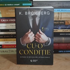 K. BROMBERG - CU O CONDITIE ( ROMAN ) , 2024 *