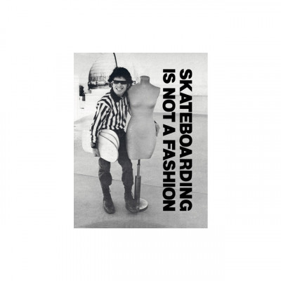 Skateboarding Is Not a Fashion: Revised and Expanded Edition foto