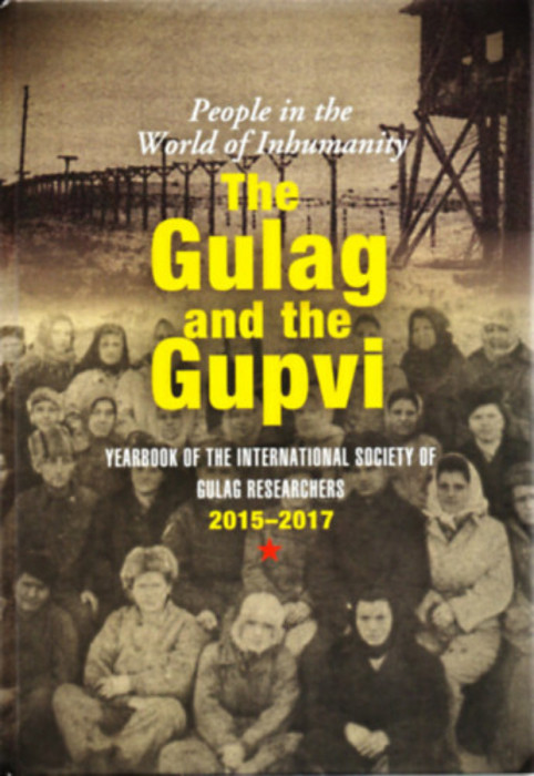 The Gulag and the Gupvi - People in the Wold of Inhumanity - Bogn&aacute;r Zal&aacute;n