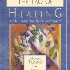 The Tao of Healing: Meditations for Body and Spirit