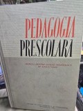 Pedagogia prescolara. Manual pentru scolile pedagogice de educatoare - M. Taiban, E. Chircev
