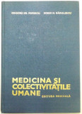 MEDICINA SI COLECTIVITATILE UMANE de GRIGORE GR. POPESCU si SORIN M. RADULESCU , 1981