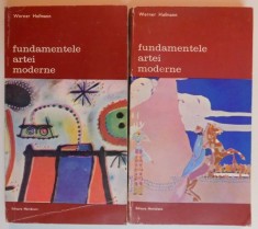 FUNDAMENTELE ARTEI MODERNE,2 VOLUME-WERNER HOFMANN,BUCURESTI 1977 foto