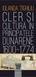 Cler si cultura in principatele dunarene (1600-1774) - Paideia