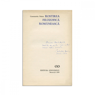 Constantin Noica, Rostirea filozofică rom&amp;acirc;nească, 1970, cu dedicația autorului pentru Paul Anghel foto