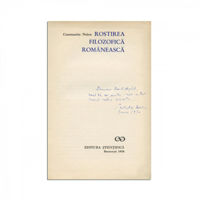 Constantin Noica, Rostirea filozofică rom&acirc;nească, 1970, cu dedicația autorului pentru Paul Anghel