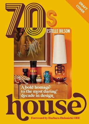 70s House: A Bold Homage to the Most Daring Decade in Design