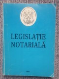 Legislatie notariala, 1997, 164 pag stare buna
