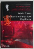 Calatorie in Faremido. Capillaria - Karinthy Frigyes