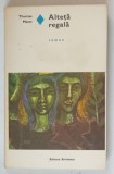 ALTETA REGALA de THOMAS MANN 1974,EDITIE BROSATA