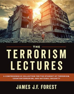 The Terrorism Lectures: A Comprehensive Collection for the Student of Terrorism, Counterterrorism, and National Security foto
