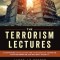 The Terrorism Lectures: A Comprehensive Collection for the Student of Terrorism, Counterterrorism, and National Security