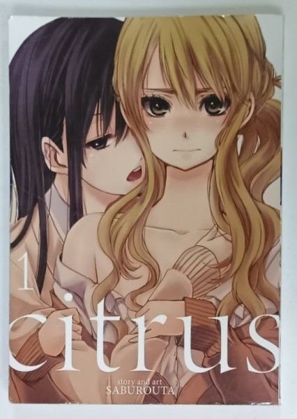 CITRUS no. 1 ,story and art by SABUROUTA , 2014 , BENZI DESENATE *