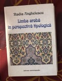 Limba araba &icirc;n perspectiva tipologica / Nadia Anghelescu