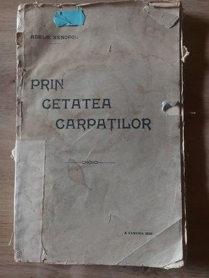 Prin Cetatea Carpatilor- Adela Xenopol