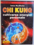 CHI KUNG - CULTIVAREA ENERGIEI PERSONALE de JAMES MACRITCHIE , 1998