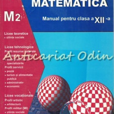 Matematica. Manual Pentru Clasa A XII-a M2 - Catalin Nachila