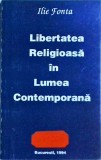 Ilie Fonta - Libertatea religioasa in lumea contemporana