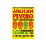 African Psycho - Alain Mabanckou