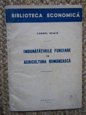 IMBUNATATIRILE FUNCIARE IN AGRICULTURA ROMANEASCA CORNEL IRIMIE foto