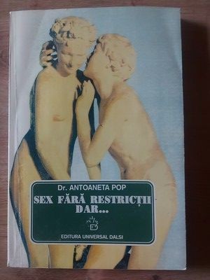Sex fara restrictii, dar... - Antoneta Pop foto