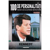 - 100 de personalitati - Oameni care au schimbat destinul lumii - Nr 5 - Kennedy - 114412