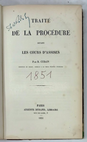 TRAITE DE LA PROCEDURE DEVANT LES COURS D &#039;ASSIES par R. CUBAIN , 1851 , LIPSA COTOR