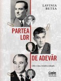 Partea lor de adevăr - Paperback brosat - Lavinia Betea - Corint