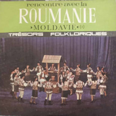Disc vinil, LP. RENCONTRE AVEC LA ROUMANIE. TRESORS FOLKLORIQUES. MOLDAVIE (I)-ORCHESTRA PARASCHIV OPREA