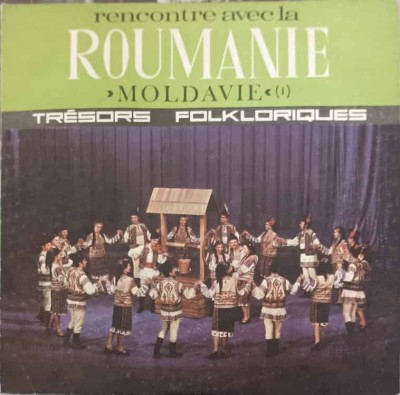 Disc vinil, LP. RENCONTRE AVEC LA ROUMANIE. TRESORS FOLKLORIQUES. MOLDAVIE (I)-ORCHESTRA PARASCHIV OPREA foto