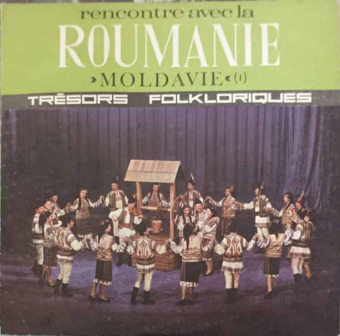 Disc vinil, LP. RENCONTRE AVEC LA ROUMANIE. TRESORS FOLKLORIQUES. MOLDAVIE (I)-ORCHESTRA PARASCHIV OPREA