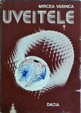 Uveitele - Mircea Vasinca, Editura Dacia, 1979, Oftalmologie, carte, 150 pagini, Romana