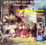 CD: Dona Dumitru Siminică / Fărămiță Lambru &ndash; La Șalul cel Negru ( C&acirc;ntece lăutărești - vezi descriere )
