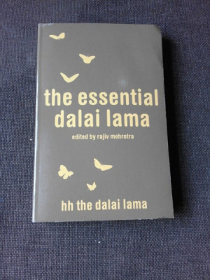 THE ESSENTIAL DALAI LAMA - RAJIV MEHROTRA (CARTE IN LIMBA ENGLEZA) foto