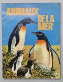 ANIMAUX DE LA MER , textes de J. LINE et M. TAUGERON , 1967
