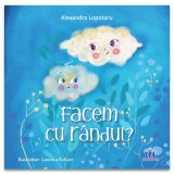 Cumpara ieftin Facem Cu Randul, Alexandra Lopotaru - Editura DPH