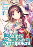 The Saint&#039;s Magic Power Is Omnipotent (Manga) Vol. 1