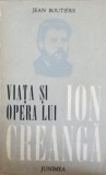 VIATA SI OPERA LUI ION CREANGA-JEAN BOUTIERE-217016